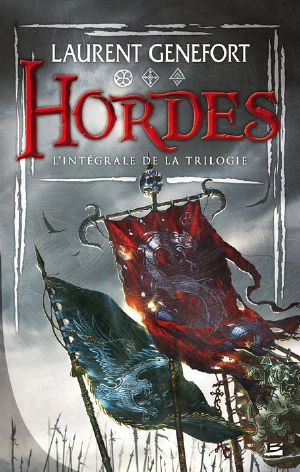 [Hordes 01] • L'intégrale de la trilogie